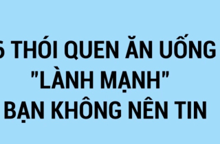 6 thói quen ăn uống tưởng lành mạnh nhưng lại gây hại