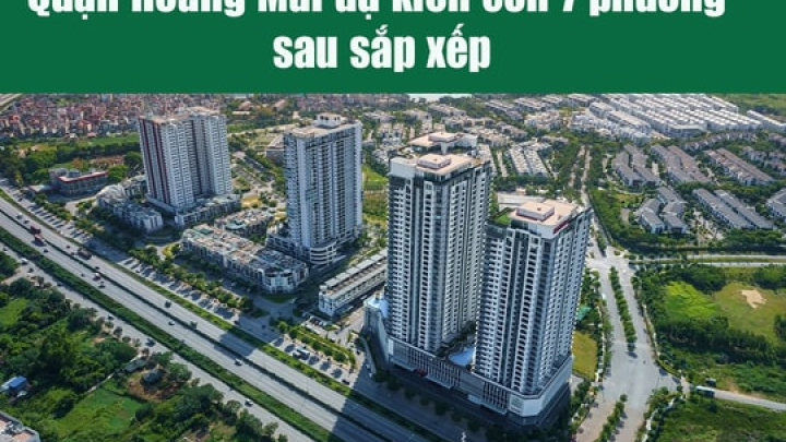 Quận Hoàng Mai: Đề xuất trụ sở cơ quan hành chính – chính trị 7 phường mới