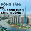 Bất động sản: Tội đồ hay động lực tăng trưởng?