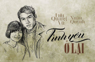Lưu Quang Vũ – Xuân Quỳnh: 30 năm, những điều không thể mất