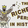 Ai là người giàu có nhất lịch sử nhân loại?