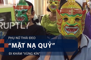 Phụ nữ Thái Lan đeo mặt nạ kỳ quái đi khám phụ khoa