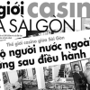 Thế giới casino giữa Sài Gòn: Kiên quyết dẹp bỏ