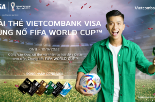 Xài thẻ Vietcombank Visa - Bùng nổ FIFA World Cup