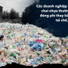 Chai nhựa, túi nylon: Doanh nghiệp thích đóng tiền hơn thu gom, tái chế