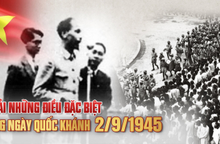 Lý giải những điều đặc biệt trong ngày Quốc khánh 2/9/1945