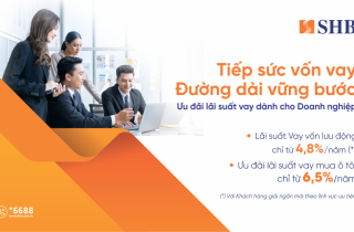 SHB mở rộng gói tín dụng “Tiếp sức vốn vay - Đường dài vững bước” lên 16.000 tỷ đồng, lãi suất từ 4,8%