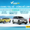 GSM bắt đầu nhận cọc 4 dòng xe VINFAST GREEN từ ngày 17/03/2025