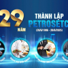 PETROSETCO: 29 năm vững vàng “Chuyên tay - Chuyên tâm”