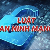 Bộ Công an nêu lý do cấp thiết ban hành Luật An ninh mạng