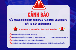 EVNHANOI khuyến cáo khách hàng về thủ đoạn mạo danh ngành điện để lừa đảo